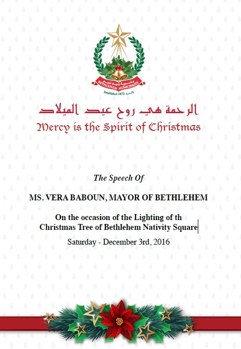 The Speech Of MS. VERA BABOUN, MAYOR OF BETHLEHEM On the occasion of the Lighting of th Christmas Tree of Bethlehem Nativity Square