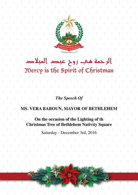 The Speech Of MS. VERA BABOUN, MAYOR OF BETHLEHEM On the occasion of the Lighting of th Christmas Tree of Bethlehem Nativity Square