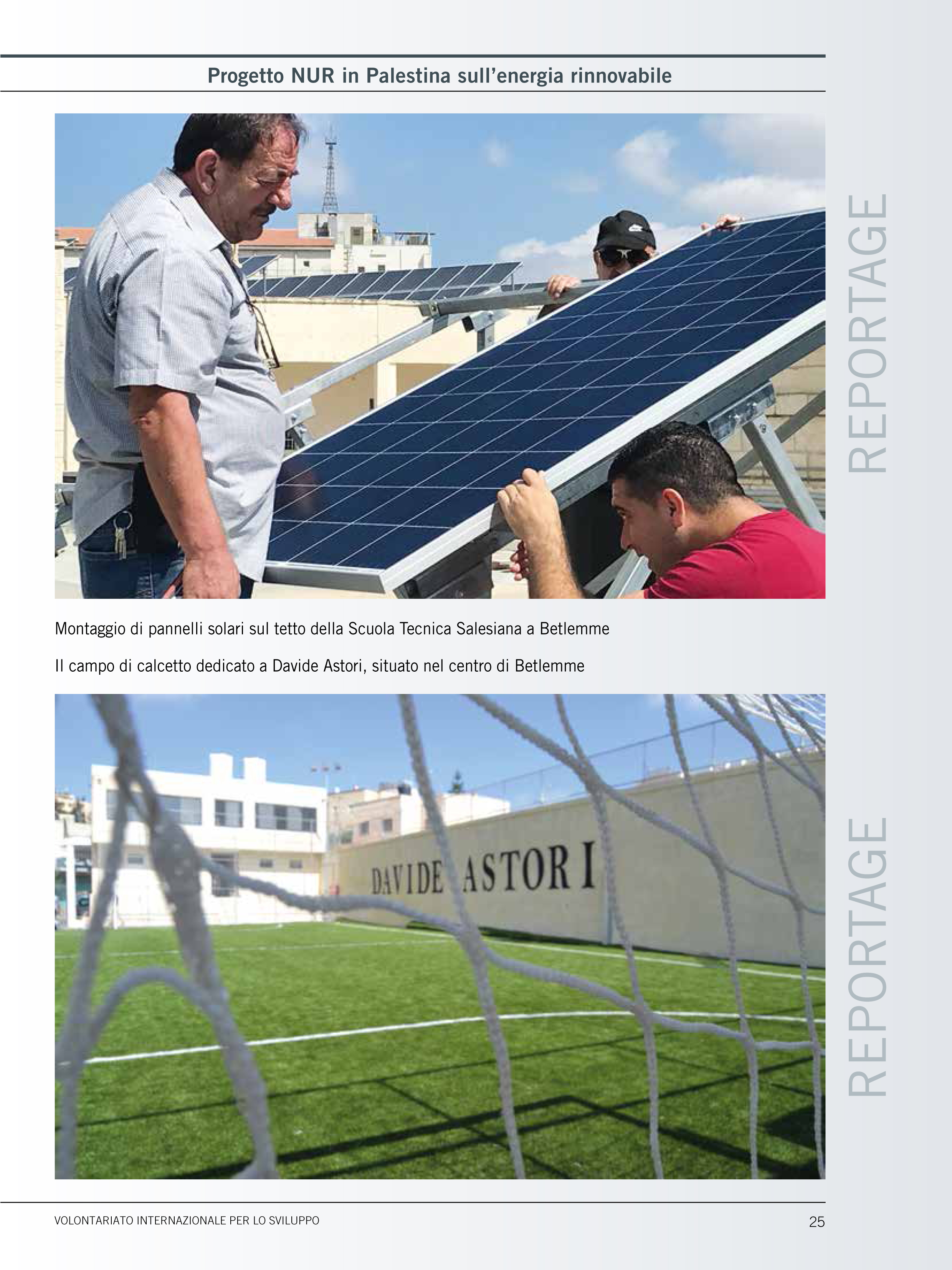 ضمن النشاطات التوعية لمشروع "نور للطاقة المتجددة" الذي تعمل عليه بلدية بيت لحم بالتعاون مع بلدية تورين الإيطالية بتمويل من التعاون الإيطالي، تم نشر عدة مقالات في مجلة Un Mondo Possibile 65 الإيطالية
