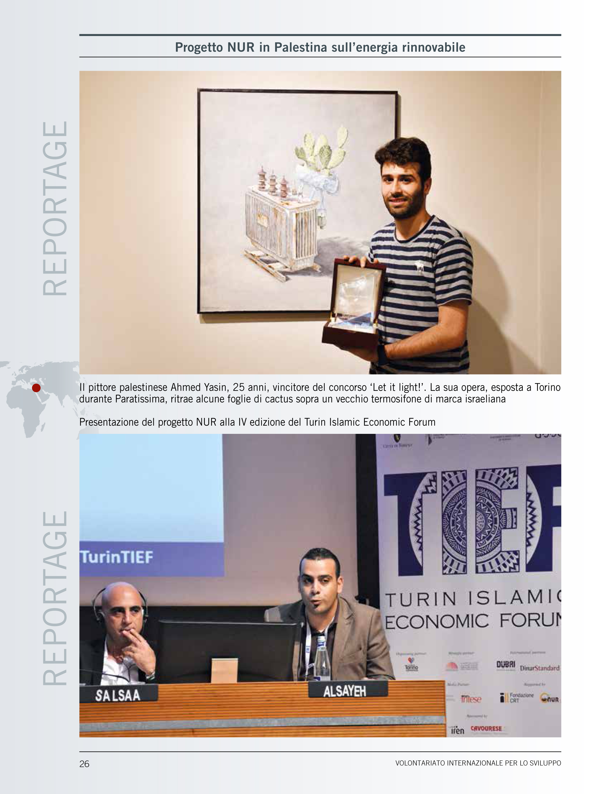 ضمن النشاطات التوعية لمشروع "نور للطاقة المتجددة" الذي تعمل عليه بلدية بيت لحم بالتعاون مع بلدية تورين الإيطالية بتمويل من التعاون الإيطالي، تم نشر عدة مقالات في مجلة Un Mondo Possibile 65 الإيطالية